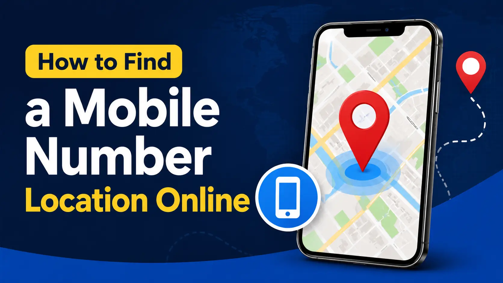 How to Find a Mobile Number Location Online? Easy Guide (2026)