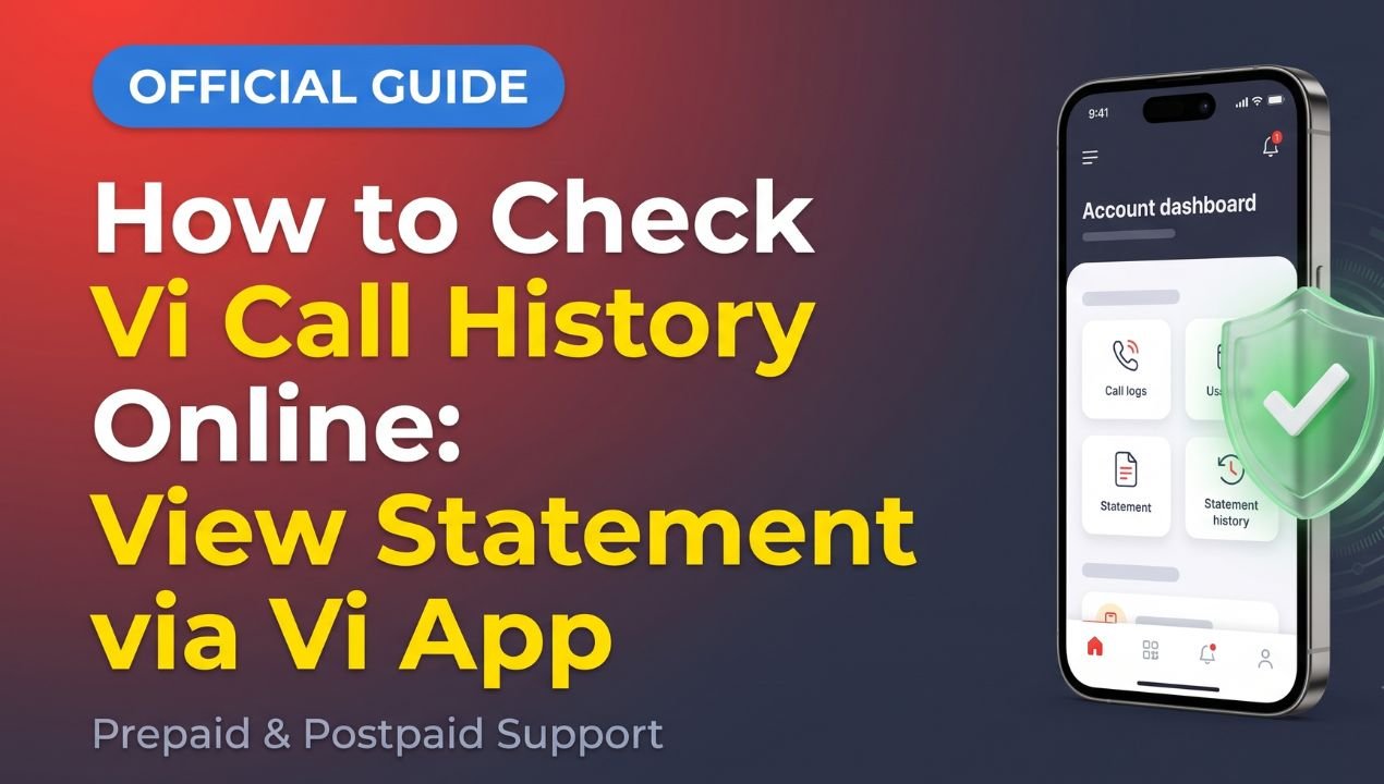 How to Check Vi Call History Online: Official Guide to View Statement via Vi App